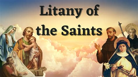 The Litany of the Saints - The Catholic Crusade