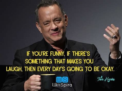 Tom Hanks quotes | Tom hanks quotes, Inspirational quotes, Tom hanks