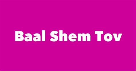 Baal Shem Tov - Spouse, Children, Birthday & More