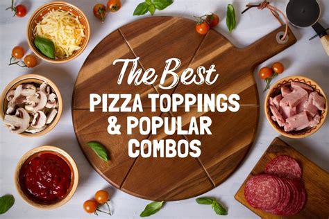 101+ Best Pizza Toppings & Popular Ingredient Combos - The Three ...