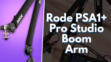 Review: Rode PSA1+ Pro Studio Boom Arm - YouTube