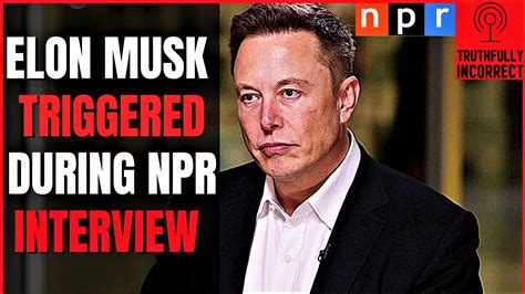 Elon Musk HEATED Interview With NPR | "We can end this podcast right now" - YouTube