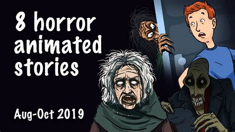 8 Horror animated stories (Compilation August-October 2019) - YouTube