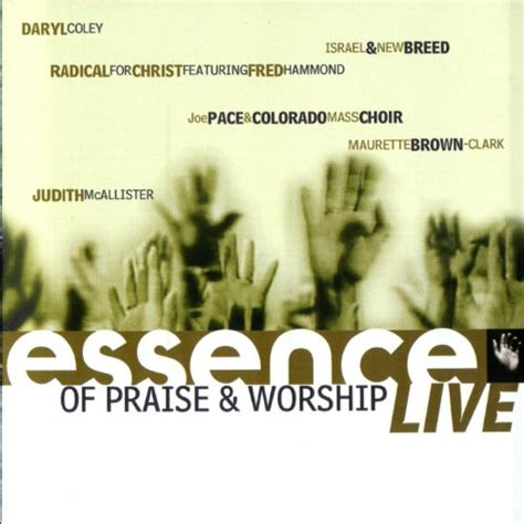 Play Essence of Praise & Worship LIVE by VARIOUS ARTISTS on Amazon Music