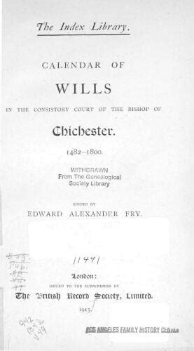 Calendar of wills in the Consistory Court of the Bishop of Chichester : 1482-1800