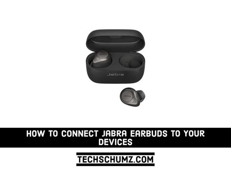 How to Connect Jabra Earbuds to Your Devices | Techschumz