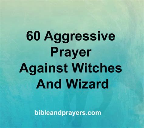 60 Aggressive Prayers Against Witches And Wizards - Bibleandprayers