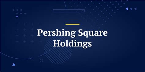 Pershing Square Holdings (Bill Ackman Portfolio Tracker ...