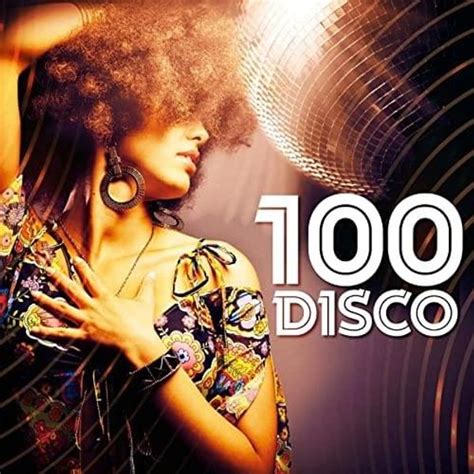 Various Artists - 100 Disco Lyrics and Tracklist | Genius