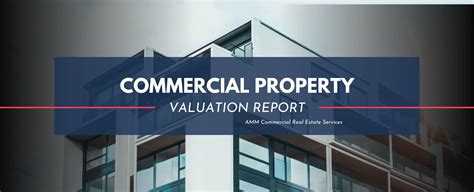 Commercial Real Estate Property Valuation Report Access Here