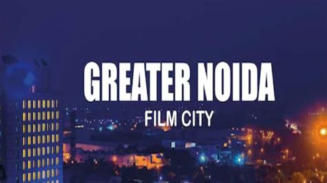 Good news tender will be opened on april 13 for the proposed film city in noida nodbk - UP Film ...