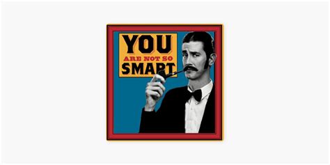 ‎You Are Not So Smart on Apple Podcasts