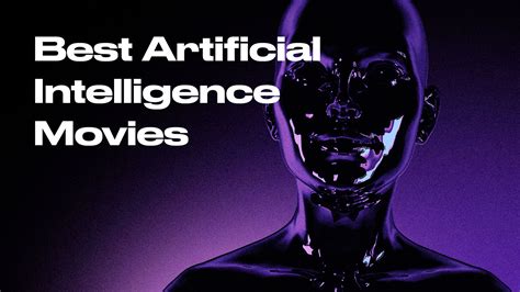 Best Artificial Intelligence Movies List: Future of AI on the Silver ...