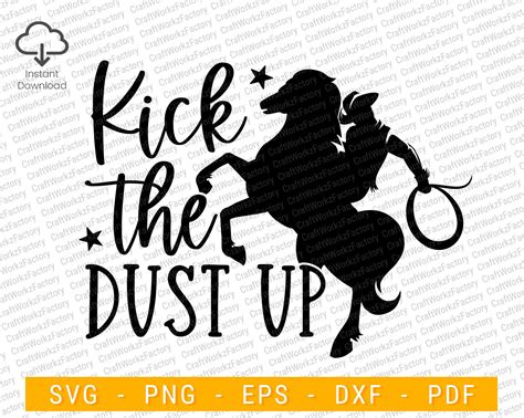 Kick the Dust up Svg Instant Download - Etsy