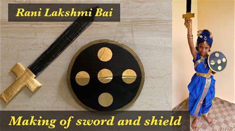 Rani Lakshmi Bai fancy dress | Making of sword and shield | Jhansi Rani ...