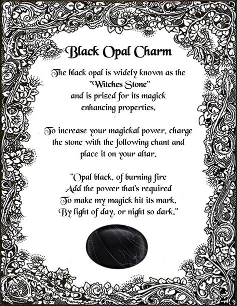 Black Opal Charm: To increase your magickal power, charge the stone with the following chant and ...