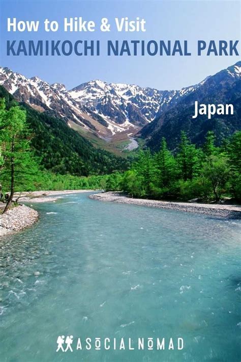 Kamikochi - Hiking Trails + How to Visit Kamikochi - ASocialNomad | Kamikochi, National parks ...