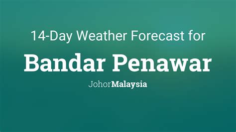 Bandar Penawar, Malaysia 14 day weather forecast