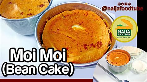 Moi Moi (Moin moin) | Nigerian food | NaijaFoodTube - YouTube