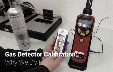 Gas Detector Calibration - Why We Do It