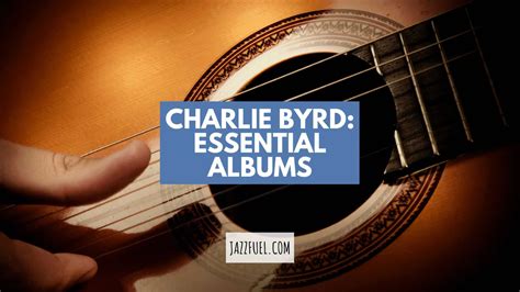 Charlie Byrd Albums: Bossa Nova Guitar and Beyond - Jazzfuel