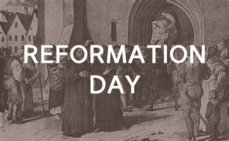 The Body of Christ: Reformation Day (October 31st)