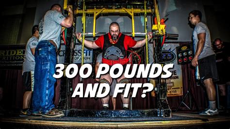 Can a 300-Pound Man be Physically Fit? - YouTube