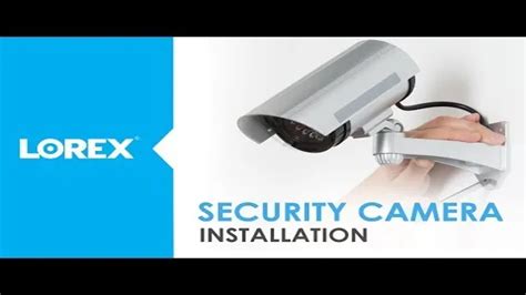 Lorex Security Cameras: A Step-by-Step Guide for Easy and Effective ...