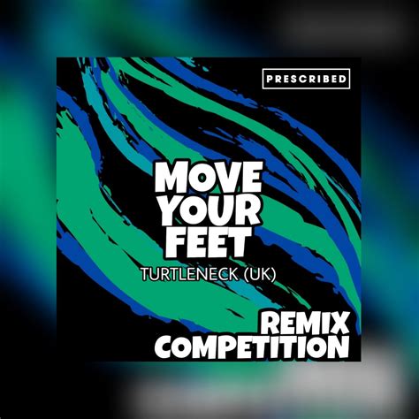 Move Your Feet (REMIX COMPETITION) by Turtleneck (UK) | Free Download on Hypeddit