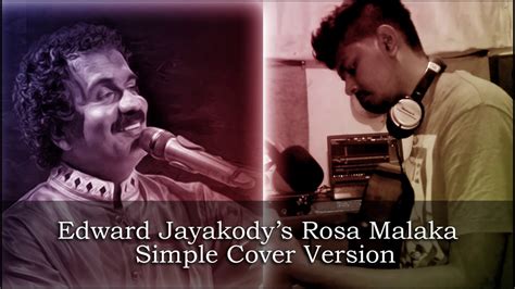 Edward Jayakody's රෝස මලක simple cover version - YouTube