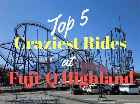 5 Craziest Rides at Fuji-Q Highland – Japan Travel Guide -JW Web Magazine