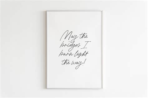 May the Bridges I Burn Light the Way Wall Artminimalist Wall - Etsy