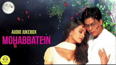 Mohabbatein Songs Youtube