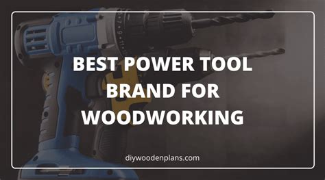 The Best Power Tool Brand For Woodworking (The Battle Of Brands)