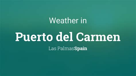 Weather for Puerto del Carmen, Las Palmas, Spain