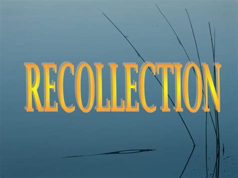 What is recollection | PPT