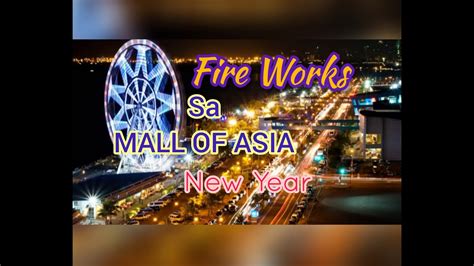 FIREWORKS SHOW AT MALL OF ASIA... 🎉🎇🤩 - YouTube