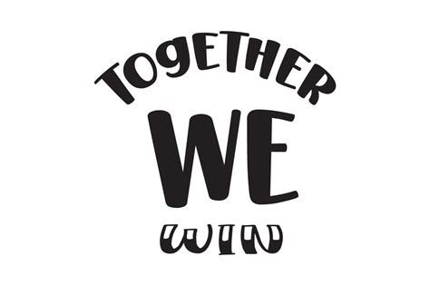 Together We Win Quote Design to Print Graphic by cavuart · Creative Fabrica