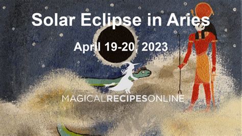 Total Solar Eclipse and New Moon in Aries – 20 April 2023 - Magical Recipes Online