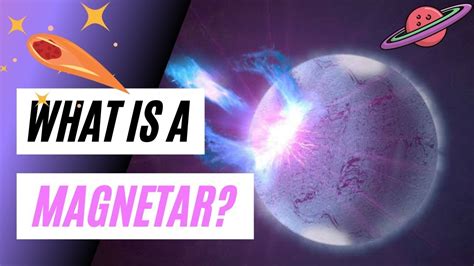 MAGNETAR / WHAT IS A MAGNETAR? - YouTube