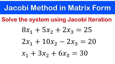 🟢06c - Jacobi Iteration Method in Matrix Form: Example 1 - YouTube