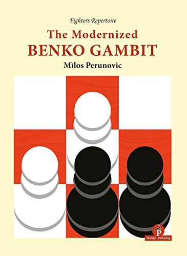 The Modernized Benko Gambit (Modernized, 2) by Perunovic, Milos: New (2018) | GF Books, Inc.