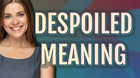 Despoiled | meaning of Despoiled - YouTube