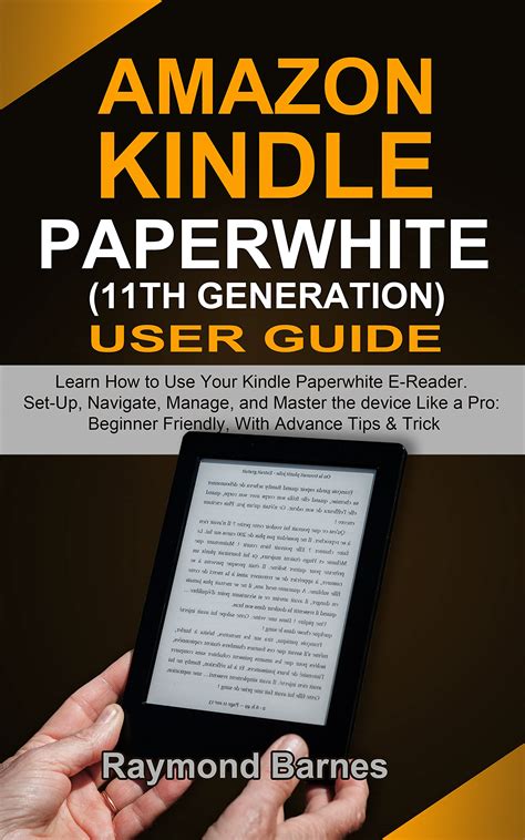 Amazon Kindle Paperwhite 11th Generation User Guide: Learn How to Use ...