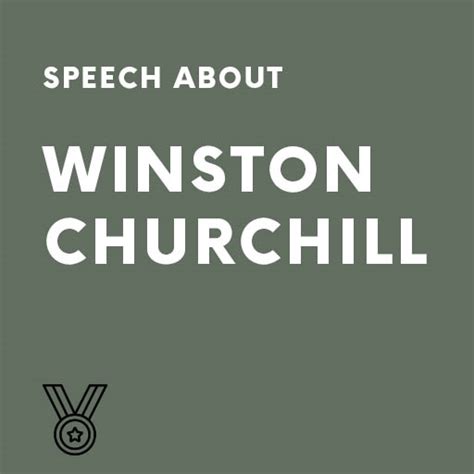 Speech about Winston Churchill | Speechwriters.com