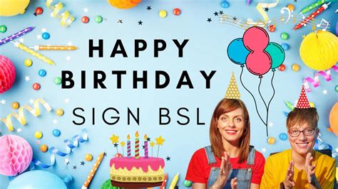 SING & SIGN HAPPY BIRTHDAY - BSL! - YouTube