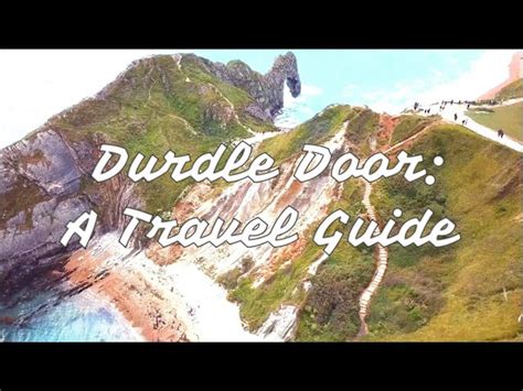 Durdle Door -A Travel Guide - Secret World