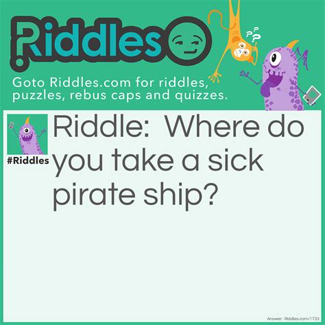 Where Do You Take A Sick Pirate Ship... Riddle And Answer - Riddles.com