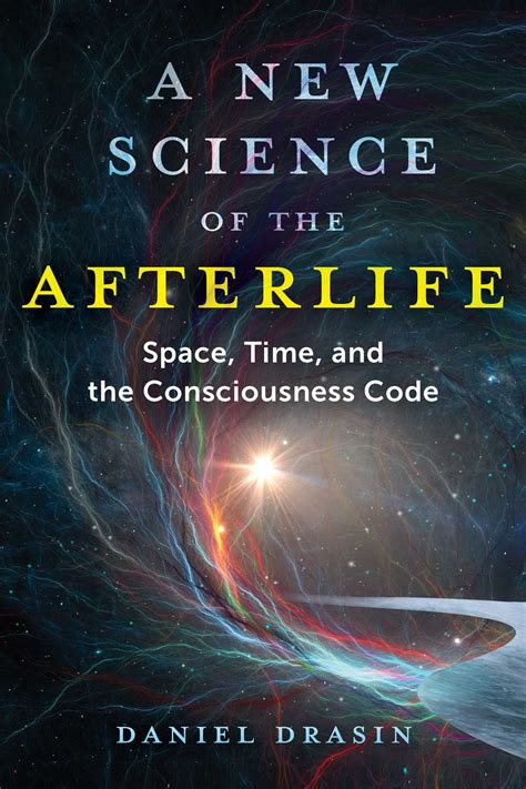 A New Science of the Afterlife | Book by Daniel Drasin | Official Publisher Page | Simon ...