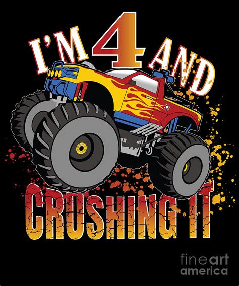 Im 4 And Crushing It 4th Birthday Child Monster Truck Party print Digital Art by Art Grabitees ...